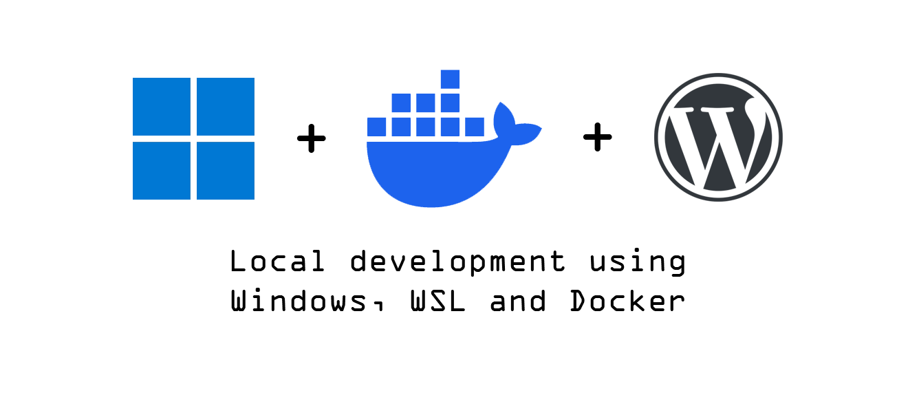 Local Development with Windows, Docker and WordPress